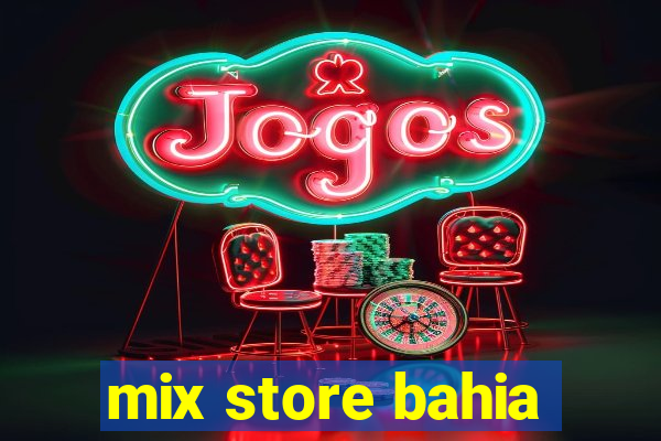 mix store bahia